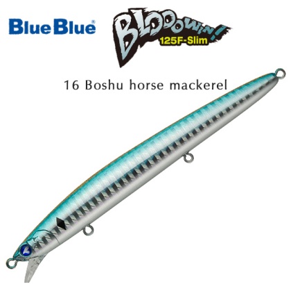 Blue Blue Blooowin 125F Slim | 16 Boshu Horse Mackеrel