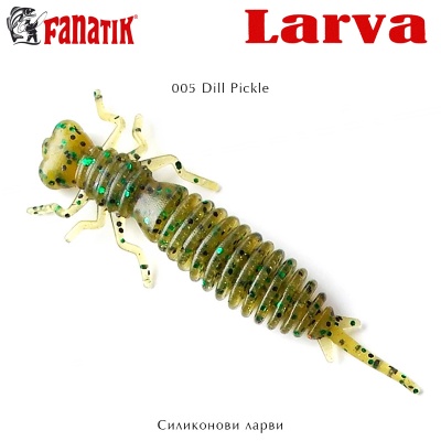 Fanatik LARVA | 005 Dill Pickle